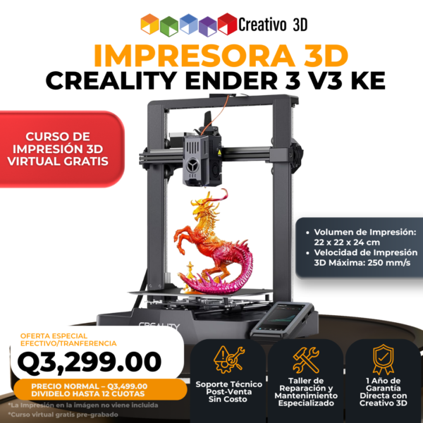 Impresora 3D Creality Ender 3 V3 KE en Guatemala - Garantía y Soporte