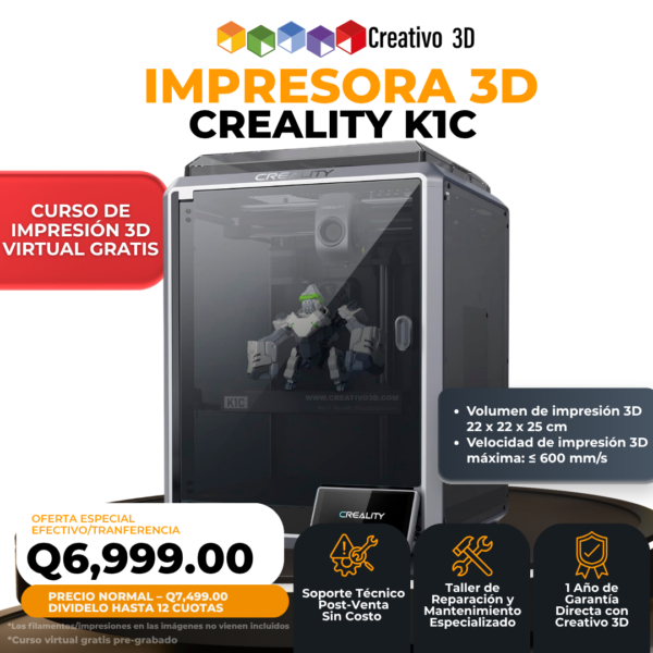 Impresora 3D Creality K1C en Guatemala - Garantía y Soporte