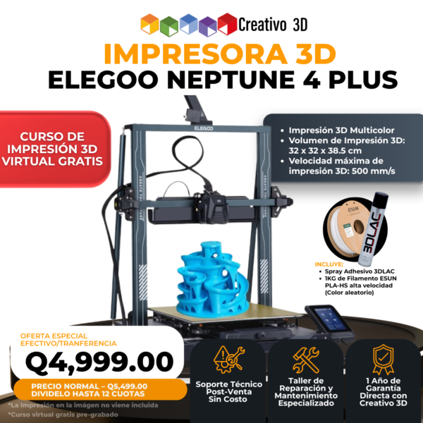Impresora 3D Elegoo Neptune 4 Plus en Guatemala - Garantía y Soporte