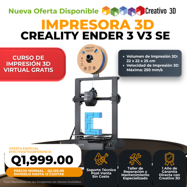 Impresora 3D FDM Creality Ender 3 V3 SE en Guatemala - Garantía y Soporte con Creativo 3D