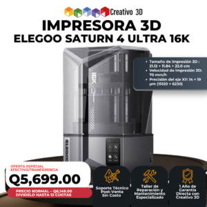 Impresora 3D de Resina Elegoo Saturn 4 Ultra 16K en Guatemala