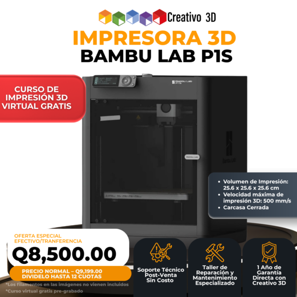 Impresora 3D BambuLab P1S - Creativo 3D Garantia Local y Soporte Técnico