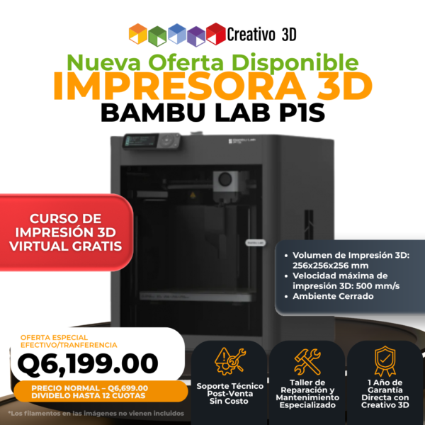 Impresoras 3D de Filamento BambuLab P1S en Creativo3D Guatemala